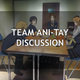 Illustration for article titled Team Ani-TAY Discussion